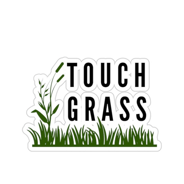 Touch Grass Sticker Etsy