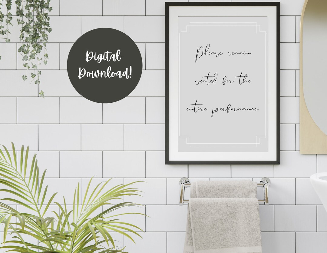 Funny Bathroom Wall Art, Over Toilet Art Printable, Please Remain Seated Digital Download