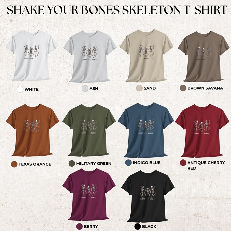 May include: A selection of t-shirts in various colours, such as white, ash, sand, and black. Each tee displays a skeleton graphic with the words "SHAKE YOUR BONES". Available colours include white, ash, sand, brown savana, texas orange, military green, indigo blue, antique cherry red, berry, and black.