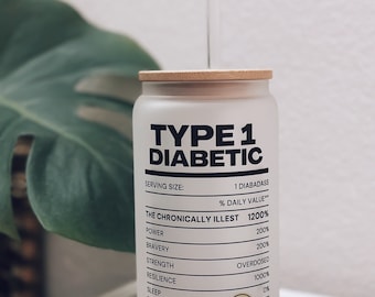 Type 1 Diabetes Frosted Glass Cup, T1D Nutrition Facts Gift for Diabetics / Type 1 Diabetes Awareness