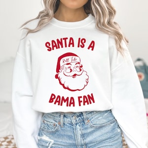 Santa Is A Bama Fan Crewneck Sweatshirt, Alabama Christmas pullover, bama sweatshirt, roll tide sweatshirt, bama Christmas crewneck