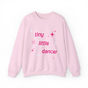 Tiny Little Little Dancer Crewneck Sweatshirt, Ballett Pullover, Tänzerin Pullover, Ballett Crewneck, Ballett Sweatshirt, Balletttänzerin Shirt
