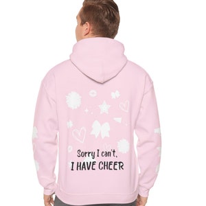 Sorry I Can't, I Have Cheer Hoodie, Cheerleading Pullover