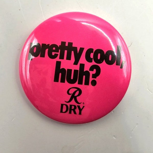 80's Pretty Cool, Huh? Rainier Dry Button Souvenir Beer Advertisement Pinback Costume Fashion Jewelry Collectable Vintage Estate Jewelry