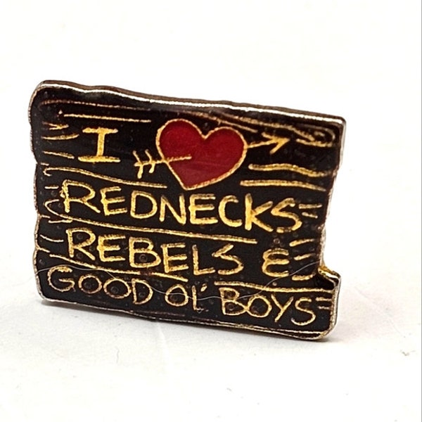 1987 I Love Rednecks Rebels & Good Ol' Boys Lapel Pin Enamel Funny Brooch Pinback Costume Fashion Jewelry Collectable Vintage Estate Jewelry