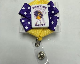Don't Be Salty Badge Reel MOrton Salt Girl Funny Souvenir Name Tag Holder Lanyard Nurse Accessories Statement Fashion Collectable