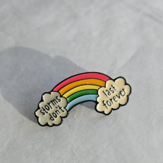 Storms Don't Last Forever Lapel Pin Rainbow Encouragement Enamel Pinback Costume Fashion Jewelry Collectible Modern Estate Jewelry