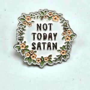 Modern Not Today Satan Lapel Pin Funny Humor Pop Culture Enamel Pinback Costume Fashion Jewelry Collectable Estate