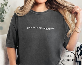 Bride Shirt, Fiance Shirt, Bridal Shirt, Engagement Gift for Bride, Honeymoon Bride Shirt, Bride Gift, Bride to Be Shirt, Wifey Shirt