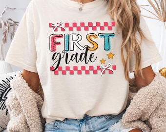First Grade Teacher Shirt, 1st Grade Teacher Shirt, Back to School Teacher Shirt, 1st Day of School Teacher Shirt, Teacher 1st Grade Shirts