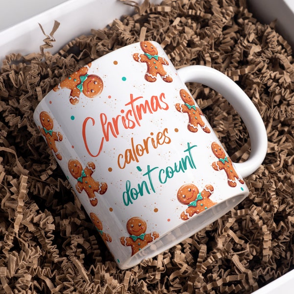 Funny Gingerbread Christmas Mug Wrap Calories Don't Count Hot Cocoa Gingerbread Mug Christmas Gift Hot Chocolate Pastel Gingerbread Cricut