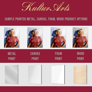 May include: Four sample product options for a print of a woman in a red dress. The options are metal, canvas, foam, and wood. Each option shows a close-up of the print on the material.