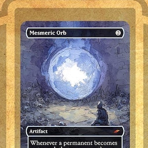 May include: A Mesmeric Orb card featuring a blue orb with a bright center, set against a stone background. The card text reads "Artifact" and describes the card's function. The card is labeled "Mesmeric Orb".