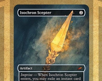 May include: A blue and gold magic card with the text "Isochron Scepter" and the text "Imprint - When Isochron Scepter enters, you may exile an instant card with mana value 2 or less from your hand. : You may copy the exiled card. If you do, you may cast the copy without paying its mana cost."