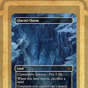 May include: A Magic: The Gathering card titled "Glacial Chasm" with a blue and white landscape illustration. The card text includes "Land" and game instructions. The card is set against a textured, tan background.