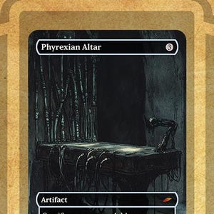 May include: A black and white Magic: The Gathering card with the text "Phyrexian Altar" and the mana cost of 3. The card is an artifact with the text "Sacrifice a creature: Add one mana of any color."