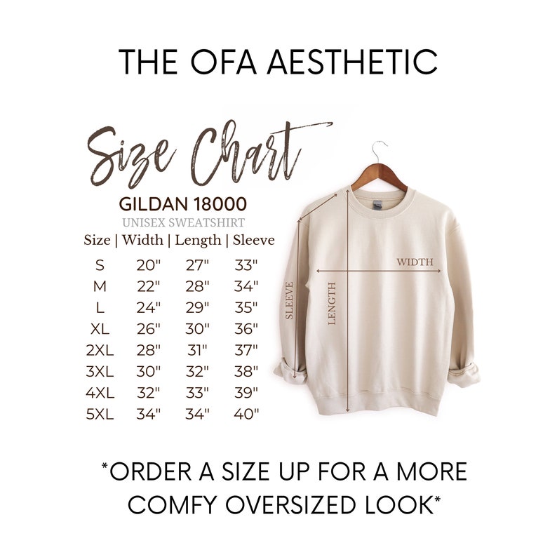 May include: Size chart for a Gildan 18000 unisex sweatshirt. The chart shows measurements in inches for width, length, and sleeve length for sizes S through 5XL. The text "Order a size up for a more comfy oversized look" is at the bottom of the chart.