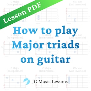 How to play Major Triads on Guitar – Lesson PDF