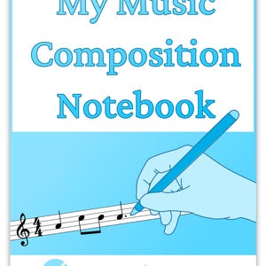 May include: A blue and white illustration of a hand writing musical notes on a sheet of music. The text "My Music Composition Notebook" is at the top of the image. The text "JG Music Lessons" is at the bottom of the image.