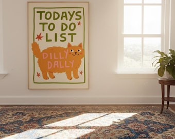 Dilly dally digital download art, home decor wall art, digital download print, living room illustration poster, to do list print, homely art
