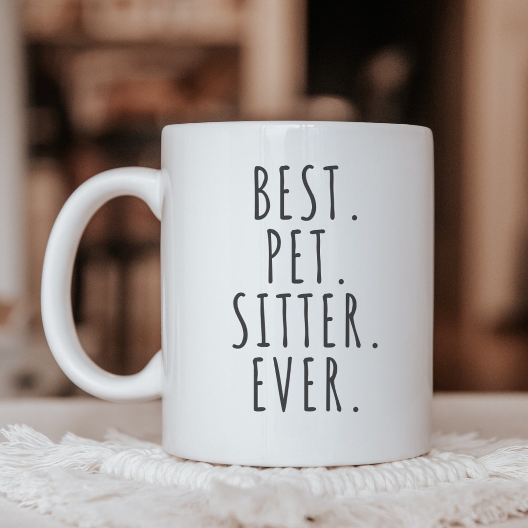 Best Pet Sitter Mug, Dog Sitter Gift, Dog Sitter Mug, Gift for Dog Sitter Personalized, Best Dog