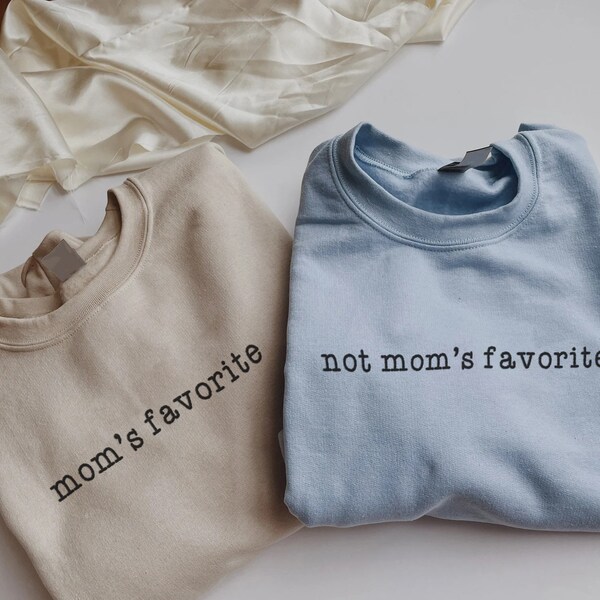 Embroidered Mom's Favourite Sweatshirt, Not Mom's Favourite Shirt, Favourite Funny Daughter gifts, Funny Family Apperal Embroiderde Crewneck