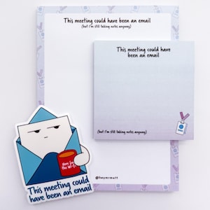This meeting could have been an email bundle - gifts for coworkers - funny notes for the office - witty stationery items