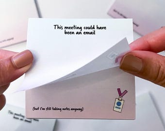 This meeting could have been an email sticky note pad - gifts for coworkers - funny sticky notes for the office - witty stationery items