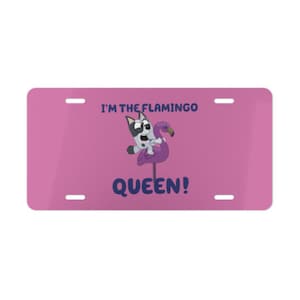 Bluey Dog Muffin Flamingo Queen Vanity License Plate for Car Truck Decoration