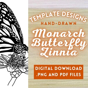 May include: Black and white line art illustration of a monarch butterfly on a zinnia flower. The text "TEMPLATE DESIGNS HAND-DRAWN Monarch Butterfly Zinnia DIGITAL DOWNLOAD .PNG AND PDF FILES" is on a woodgrain background.