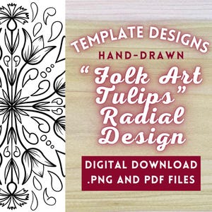 May include: Black and white line art design of a radial pattern of stylized tulips. The design is labeled "Folk Art Tulips" Radial Design. Digital download available in PNG and PDF formats.