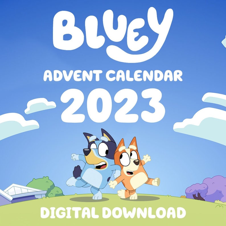 Bluey Advent Calendar 2023 Advent Calendar Bluey Print Etsy Australia