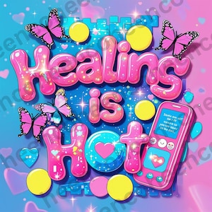Healing is hot - Y2K ästhetischer Mental Gesundheit Druck / Positives Glitter Poster für Wanddekoration, Therapiebüro oder Teenagerzimmer