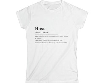 Women's Softstyle Tee shirt, Host definition tshirt