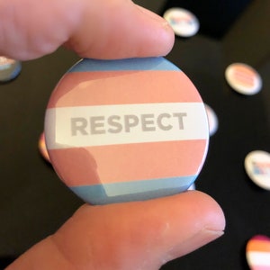 Respect & trans flag, 38mm Aluminum Badge