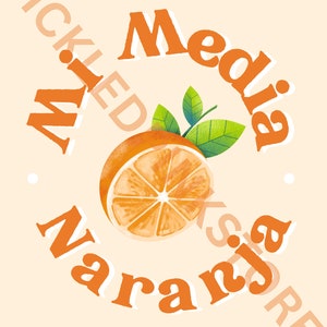 Mi Media Naranja (Meine halbe Orange) Poster