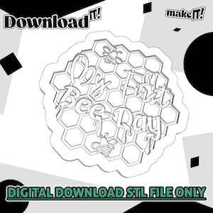 May include: A black and white digital download design featuring a honeycomb pattern with the phrase "By First Bee-Day" in cursive. Two cartoon bees are included. The text "Download it!" and "make it!" are also present.