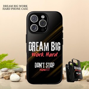Dream Big Phone Case for iPhone & Samsung | Slim Protective Motivational Cover Gift for Women and Men