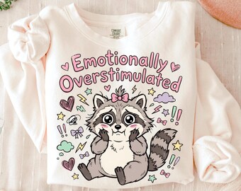 Emotionally Overstimulated PNG Raccoon Anxiety Quote Cozy Design | Sublimation