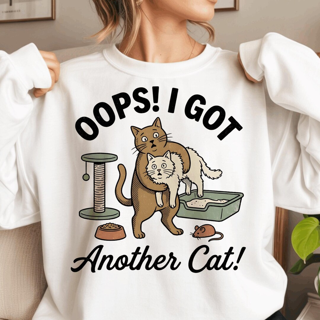 Oops I Got Another Cat PNG – Funny Cat Mom Crazy Cat Lady Humor Graphic ...