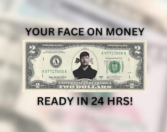 2 Dollar, Personalized Face on Money, Custom Two Dollar Bill (Digital)