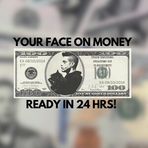 Your Face on Money , Valentine&#39;s Day Money ,Favors for Guests, Game Money, 100 dollar bill, Party Money, Custom Money, Personalized dollar