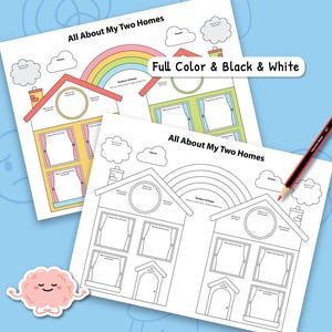 May include: Two printable worksheets titled "All About My Two Homes" are displayed. One is in full color, featuring a rainbow and house illustrations. The other is a black and white version. Text on the image reads "Full Color & Black & White."