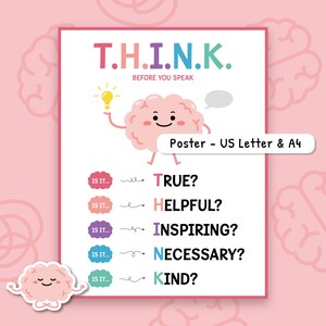May include: A colorful poster with the text "T.H.I.N.K. Before You Speak." The poster features a cartoon brain holding a lightbulb and a speech bubble. Below, it lists questions: True? Helpful? Inspiring? Necessary? Kind? Includes US Letter & A4 sizes.
