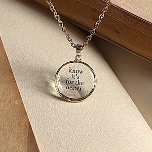 Know It&#39;s For The Better - Inspired Necklace by Rosa Lia