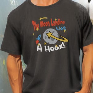 Conspiracy Theorist TShirt, Moon Landing is Hoax, Conspiracy Theory Gift, Tshirt for Conspiracy Believer Moon Landing Shirt, Aliens, CoverUp