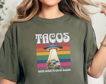 Camiseta con colores cómodos "Los extraterrestres nos dieron tacos" - Divertida camiseta OVNI