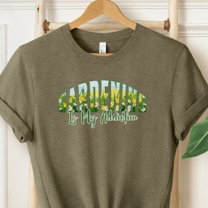 Funny Gardening Shirt, Garden Shirt, Gardening Gift, Garden Love, Garden Lover Gift, Gardener Gift Idea, Mother&#39;s Day Gardening Lover