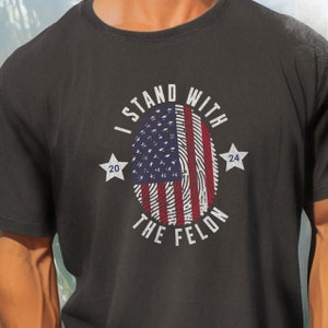Felon for President, 2024, Conservatives Shirt, Anti Government Shirt, Patriot Shirt, Republican Shirt, Anti Democrat Shirt, USA Flag Shirt