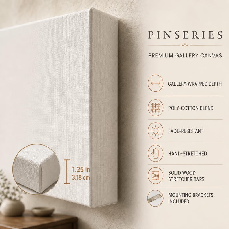May include: A blank off-white gallery-wrapped canvas with a depth of 3.18 cm. The text reads PINSERIES PREMIUM GALLERY CANVAS, GALLERY-WRAPPED DEPTH, POLY-COTTON BLEND, FADE-RESISTANT, HAND-STRETCHED, SOLID WOOD STRETCHER BARS, MOUNTING BRACKETS INCLUDED.